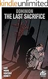 The Last Sacrifice (The Dominion Trilogy) #2 (of 4)