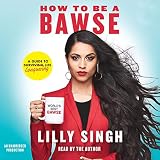 How to Be a Bawse: A Guide to Conquering Life by