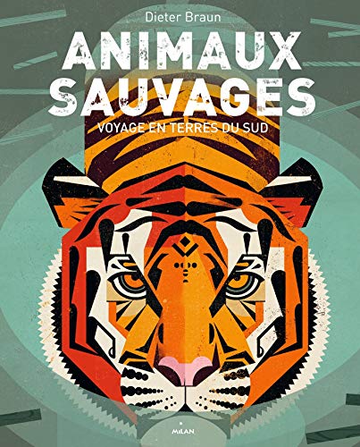 Animaux sauvages : Voyage en Terres du Sud by Dieter Braun