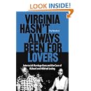 Amazon Com Virginia Hasn T Always Been For Lovers Interracial Marriage Bans And The Case Of