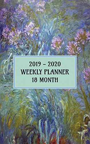 2019 - 2020 18 Month Weekly Planner: Claude Monet's beautiful Agapanthus theme Pocket Planner will help you keep your appointments on track for a full 18 Months. (Monet's Agapanthus) Paperback – November 24, 2018