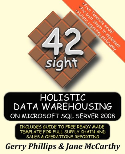 Holistic Data Warehousing on Microsoft SQL Server 2008