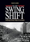 On the Swing Shift: Building Liberty Ships in Savannah by