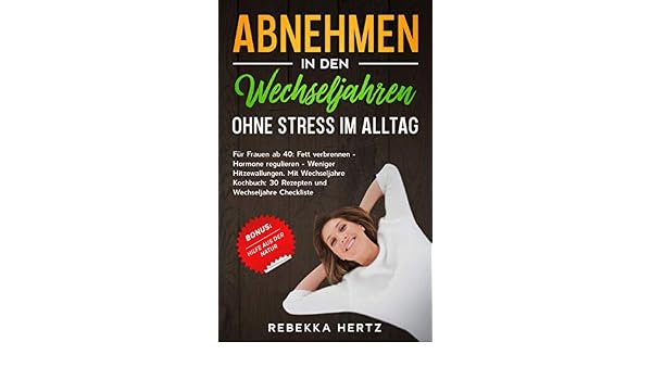 Amazon Com Abnehmen In Den Wechseljahren Ohne Stress Im Alltag