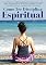 Livro Como Ter Disciplina Espiritual: Como Praticar A Espiritualidade Da Forma Certa, Sendo Mais Disciplinado Ao Meditar E Conseguir Ter Uma Conexão Espiritual Avançada Com Você Mesmo