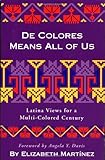De Colores Means All of Us: Latina Views for a Multi-Colored Century, Elizabeth Martînez, 089608583X