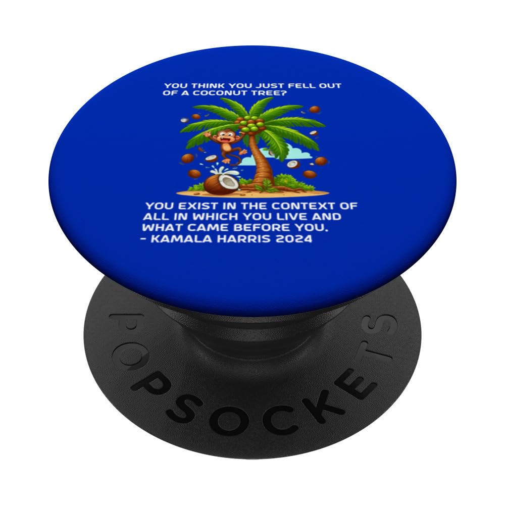 "You think you just fell out of a coconut tree?" Funny PopSockets Swappable PopGrip
