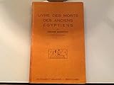 Le livre des morts des anciens égyptiens by 