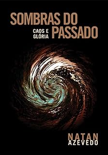 Livro Sombras do Passado - Caos e Glória
