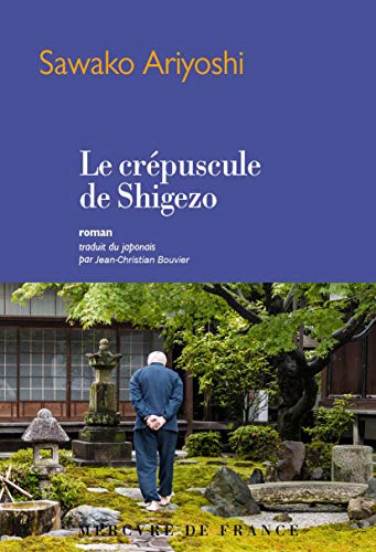 Le crépuscule de Shigezo (Bibliothèque étrangère) (French Edition) by Sawako Ariyoshi