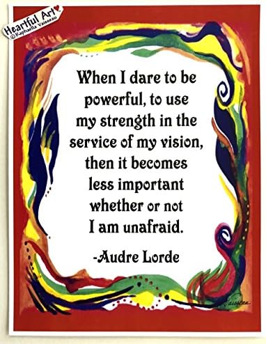 When I dare Audre Lorde poster - Heartful Art by Raphaella Vaisseau