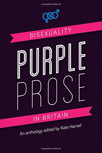 Purple Prose: Bisexuality in Britain