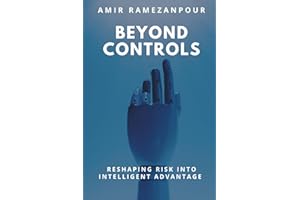 Beyond Controls: Reshaping Risk Into Intelligent Advantage