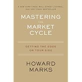 Mastering The Market Cycle: Getting the Odds on Your Side