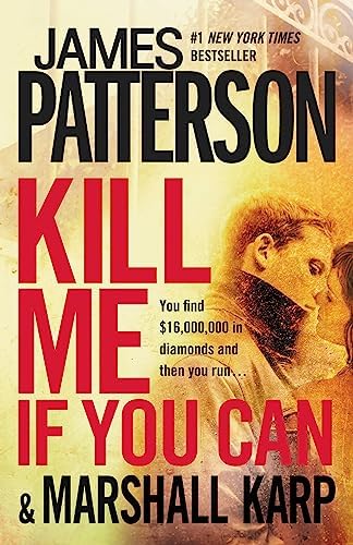 Amazon.com: Kill Me If You Can: 9781607884675: Patterson, James