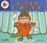 Le dragon à la dent sucrée by