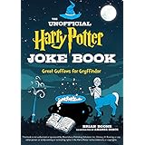 The Unofficial Harry Potter Joke Book: Great Guffaws for Gryffindor