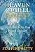 Heaven and Hell Unveiled: Updates from the World of Spirit. by Stafford Betty