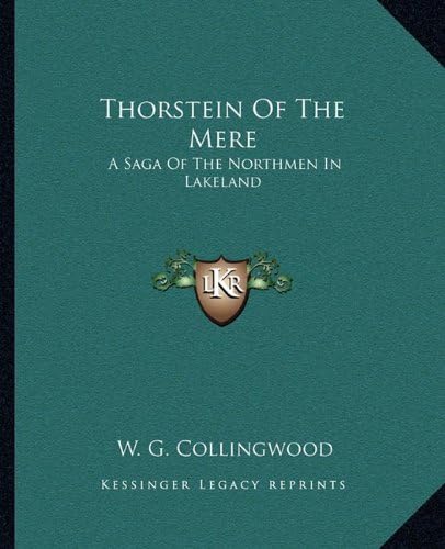 Thorstein of the Mere: A Saga of the Northmen in Lakeland