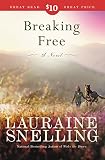 Breaking Free: A Novel by Lauraine Snelling
