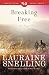Breaking Free: A Novel by Lauraine Snelling