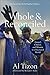 Whole and Reconciled: Gospel, Church, and Mission in a Fractured World by Al Tizon, Ruth Padilla DeBorst