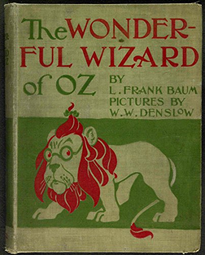 The Wonderful Wizard of Oz (illustrated from 1900), 1st Edition: FIRST EDITION, ILLUSTRATED