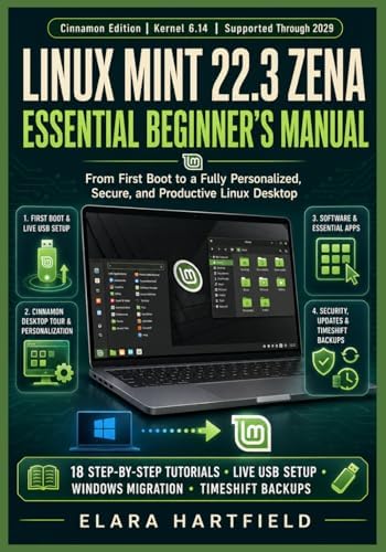 Amazon.com: LINUX MINT 22.3 MADE SIMPLE: A Beginner-Friendly Guide