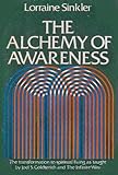 The Alchemy of Awareness by Lorraine Sinkler (1977-05-03)