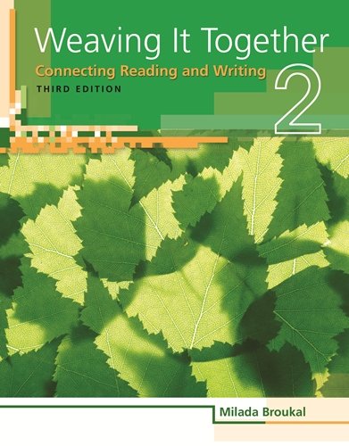 Weaving It Together 2: Connecting Reading and Writing, 3rd Edition (Weaving it Together: Connecting by Milada Broukal (Paperback)