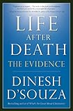 Life After Death: The Evidence