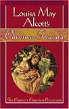 Louisa May Alcott’s Christmas Treasury