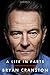 A Life in Parts by Bryan Cranston