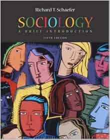 Sociology A Brief Introduction By Richard T Schaefer Ebook Store