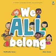 We All Belong: A Children's Book About Diversity, Race and Emp