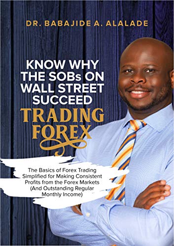 Amazon Com Know Why The Sobs On The Wall Street Succeed Trading - 