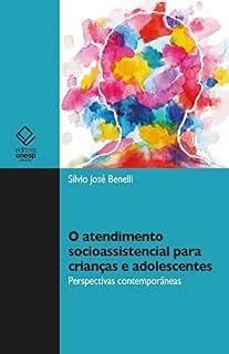 Livro O atendimento socioassistencial para crianças e adolescentes: perspectivas contemporâneas
