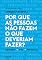 Livro Por que as pessoas não fazem o que o que deveriam fazer?