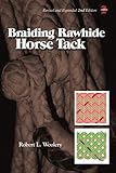 Braiding Rawhide Horse Tack by 
