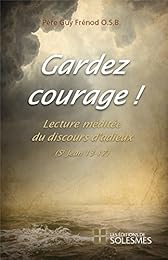 Gardez courage !