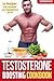 Testosterone Boosting Cookbook: 25 Recipes that can boost your testosterone for life