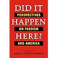 Did It Happen Here?: Perspectives on Fascism and America