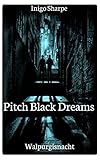 Pitch Black Dreams: (PBD Book 1) (Walpurgisnacht Series)