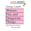 Women, Fire and Dangerous Things: What Categories Reveal About the Mind