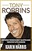 Tony Robbins: Anthony Robbins Best Quotes and Greatest Life Lessons (motivation, business, entrepreneurship, success, motivational books, motivational ... mentoring coaching, business money, quotes)