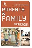 Parents & Family (Junior High School Group Study) (Uncommon) by Kara Powell