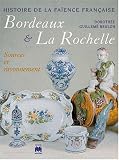 Faïences de Bordeaux et La Rochelle by 