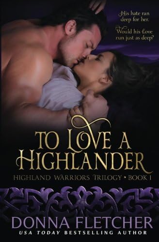 To Love A Highlander (Highland Warriors Book 1)
