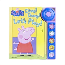 Peppa Pig: Ding! Dong! Lets Play! (Play-A-Sound) : Broderick ...
