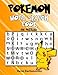 POKEMON: Word Search Book: 56 Word Search Puzzles With Pokemon by Helen Kachanovska
